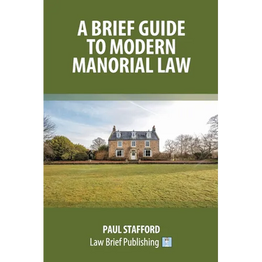 A Brief Guide to Modern Manorial Law