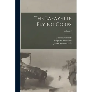 The Lafayette Flying Corps; Volume 2