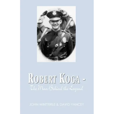 Robert Koga - The Man Behind the Legend