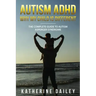Autism ADHD Why My Child Is Different: The Complete Guide To Autism Asperger Syndrome - 10 Strategies for Celebrating Holidays With Your Autistic Chil