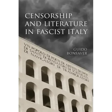 Censorship and Literature in Fascist Italy