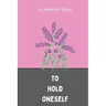 To Hold Oneself