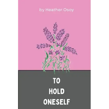 To Hold Oneself