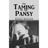 The Taming of the Pansy