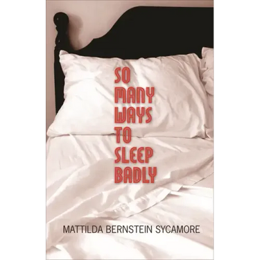 So Many Ways to Sleep Badly