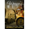 Wagons West: (The Cowan Family Saga - Book 1)