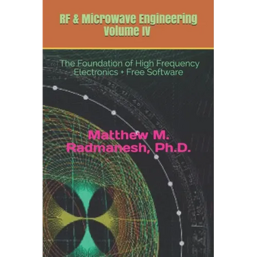 RF & Microwave Engineering, Volume IV: Circuit Analysis & Design Fundamentals