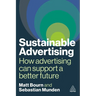 Sustainable Advertising: How Advertising Can Support a Better Future
