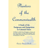 Planters of the Commonwealth: A Study of the Emigrants and Emigration in Colonial Times: to which are added Lists of Passengers to Boston and to the