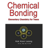 Chemical Bonding: Elementary Chemistry for Teens