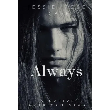 Always: A Native American West Romantic Saga