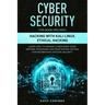 Cyber Security: This Book Includes: Hacking with Kali Linux, Ethical Hacking. Learn How to Manage Cyber Risks Using Defense Strategies