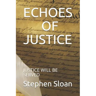 Echoes of Justice: Justice Will Be Served