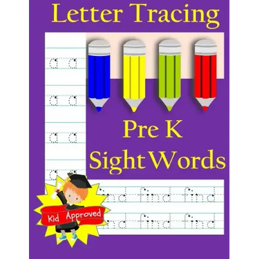 Letter Tracing: Pre-Kindergarten Sight Words: Letter Books for Kindergarten: Pre-Kindergarten Sight Words Workbook and Letter Tracing