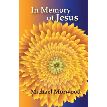 In Memory of Jesus