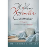 When Winter Comes: Winning over Life's Challenges