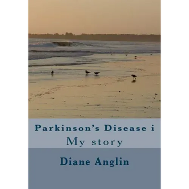 Parkinson's Disease i: My story