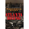 Atlanta Rising: The Invention of an International City 1946-1996