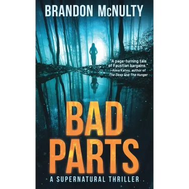 Bad Parts: A Supernatural Thriller