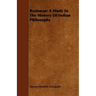Brahman: A Study In The History Of Indian Philosophy