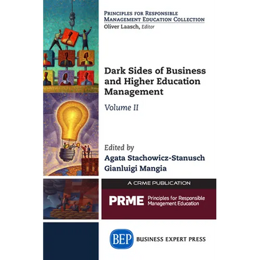 Dark Sides of Business and Higher Education Management, Volume II