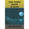The Third Moon Is Blue