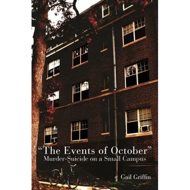 The Events of October: Murder-Suicide on a Small Campus