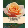 The Rose, Its History
