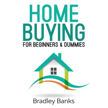 Home Buying for Beginners & Dummies