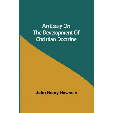 An Essay on the Development of Christian Doctrine
