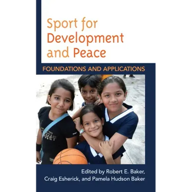 Sport for Development and Peace: Foundations and Applications