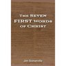 The Seven First Words of Christ