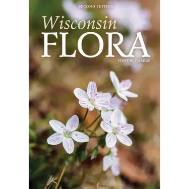 Wisconsin Flora: An Illustrated Guide to the Vascular Plants of Wisconsin