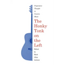 The Honky Tonk on the Left: Progressive Thought in Country Music