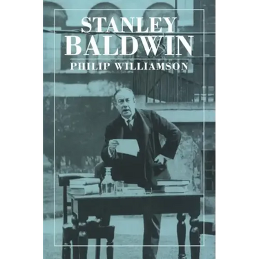 Stanley Baldwin: Conservative Leadership and National Values