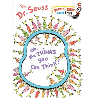 Oh, the Thinks You Can Think!