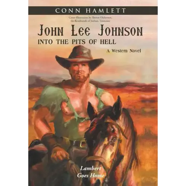 John Lee Johnson: into the Pits of Hell: Lambert Goes Home