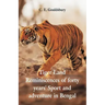 Tigerland: Reminiscences of Forty Years' Sport and Adventure in Bengal