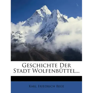 Geschichte Der Stadt Wolfenbuttel...