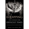 Equipping the Church for Difficult Times: A training manual based on the Book of Revelation