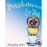 Possibilities and Tea
