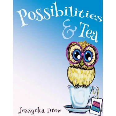 Possibilities and Tea