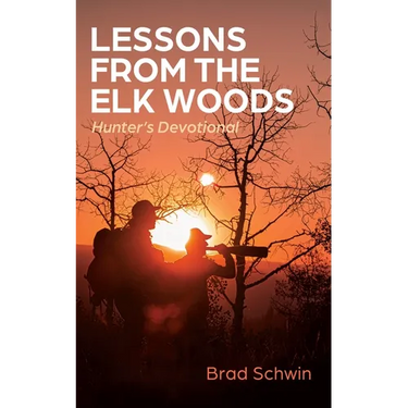 Lessons from the Elk Woods: Hunter's Devotional