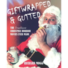 Giftwrapped & Gutted: The Trashiest Christmas Horror Movies Ever Made