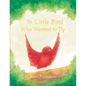 The Little Bird Who Wanted to Fly