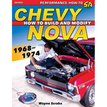 Chevy Nova 1968-1974: How to Build and Modify