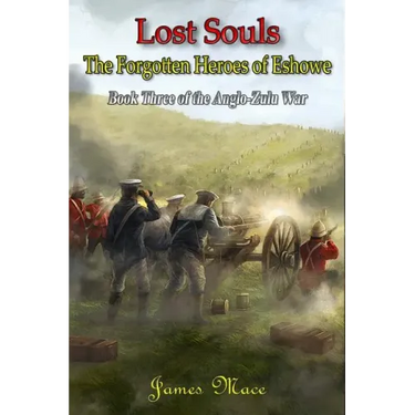 Lost Souls: The Forgotten Heroes of Eshowe