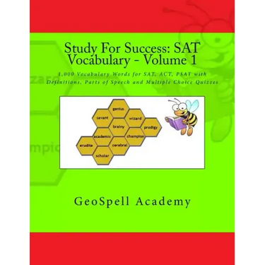 Study For Success: SAT Vocabulary - Volume 1: 1,000 Vocabulary Words for SAT, ACT, PSAT with Definitions, Parts of Speech and Multiple Choice Quizzes