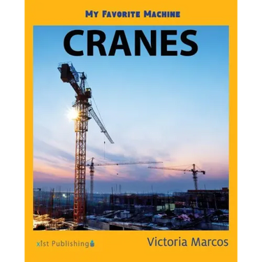 My Favorite Machine: Cranes