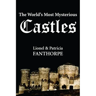 The World's Most Mysterious Castles